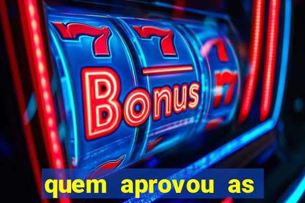 quem aprovou as bets no brasil